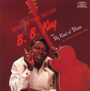 King B.B. - King Of The Blues + My Kind Of Blues i gruppen CD / Blues,Jazz hos Bengans Skivbutik AB (4202276)