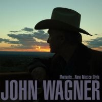 Wagner John - Moments...New Mexico Style i gruppen CD / Country hos Bengans Skivbutik AB (4204650)