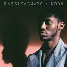 Rarelyalways - Work i gruppen CD / Hip Hop-Rap,Pop-Rock hos Bengans Skivbutik AB (4204667)