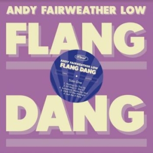 Fairweather Low Andy - Flang Dang i gruppen VINYL / Pop hos Bengans Skivbutik AB (4204805)