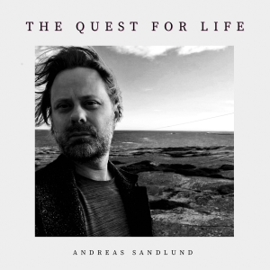 Sandlund Andreas - The Quest For Life i gruppen Externt_Lager / Naxoslager hos Bengans Skivbutik AB (4206580)