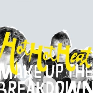 Hot Hot Heat - Make Up The Breakdown (Deluxe Rem. i gruppen VINYL / Rock hos Bengans Skivbutik AB (4206717)