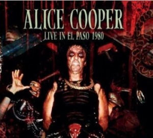 Alice Cooper - Live In El Paso 1980 i gruppen CD / Rock hos Bengans Skivbutik AB (4206818)