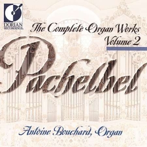 Bouchard Antoine - Pachelbel: Complete Organ Works, Vo i gruppen Externt_Lager / Naxoslager hos Bengans Skivbutik AB (4211283)
