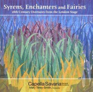 Capella Savaria - Syrens, Enchanters And Fairies i gruppen Externt_Lager / Naxoslager hos Bengans Skivbutik AB (4212818)
