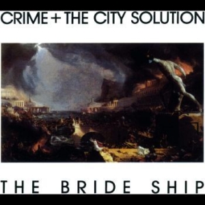 Crime & The City Solution - Bride Ship i gruppen VINYL / Pop-Rock hos Bengans Skivbutik AB (4213676)