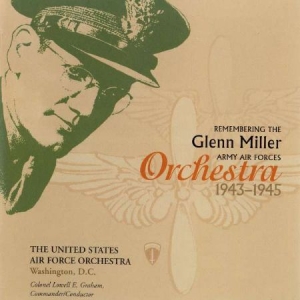 U S Air Force Orchestra - Remembering The Glenn Miller Orches i gruppen Externt_Lager / Naxoslager hos Bengans Skivbutik AB (4219358)