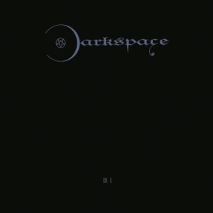 Darkspace - Dark Space Iii I i gruppen CD / Hårdrock/ Heavy metal hos Bengans Skivbutik AB (4219692)