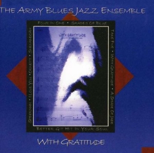 Army Blues Jazz Ensemble - With Gratitude i gruppen Externt_Lager / Naxoslager hos Bengans Skivbutik AB (4220067)