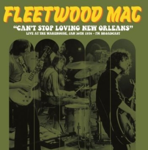 Fleetwood Mac - Live The Warehouse New Orleans 1970 i gruppen VINYL / Rock hos Bengans Skivbutik AB (4221765)