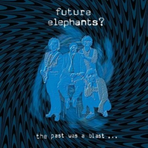 Future Elephants? - The Past Was A Blast i gruppen VINYL / Pop hos Bengans Skivbutik AB (4221985)