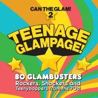 Various Artists - Teenage Glampage - Can The Glam 2 i gruppen CD / Pop-Rock hos Bengans Skivbutik AB (4225591)