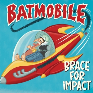 Batmobile - Brace For Impact (Ltd. Crystal Clear Vin i gruppen VINYL / Pop-Rock,Rockabilly hos Bengans Skivbutik AB (4233523)
