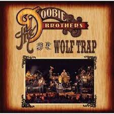 Doobie Brothers - Live At Wolf Trap i gruppen ÖVRIGT / MK Test 8 CD hos Bengans Skivbutik AB (4233950)