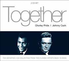 Charlie Pride / Johnny Cash - Together i gruppen VI TIPSAR / CDSALE2303 hos Bengans Skivbutik AB (4234428)