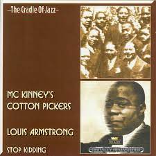 Mckinneys Cotton Pickers/Louis Armstrong - Stop Kidding i gruppen VI TIPSAR / CDSALE2303 hos Bengans Skivbutik AB (4237277)