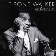 T-Bone Walker - No Worry Blues i gruppen VI TIPSAR / CDSALE2303 hos Bengans Skivbutik AB (4237341)