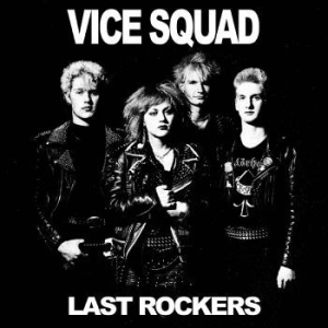 Vice Squad - Last Rockers i gruppen VINYL / Hårdrock/ Heavy metal hos Bengans Skivbutik AB (4242279)