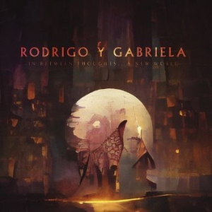 Rodrigo Y Gabriela - In Between Thoughts...A New World i gruppen CD / Pop hos Bengans Skivbutik AB (4242600)