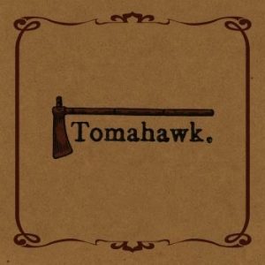Tomahawk - Tomahawk (Brown Vinyl) i gruppen VINYL / Pop-Rock hos Bengans Skivbutik AB (4244793)