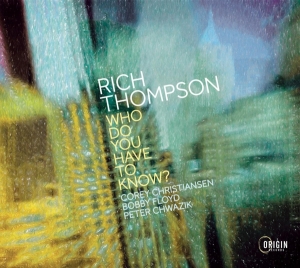 Thompson Rich - Who Do You Have To Know? i gruppen CD / Jazz hos Bengans Skivbutik AB (4249652)