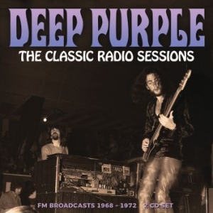 Deep Purple - Classic Radio Sessions (2 Cd) i gruppen CD / Hårdrock hos Bengans Skivbutik AB (4255519)