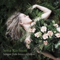 Sofia Karlsson - Sånger Från Broccolifälten i gruppen CD / Pop-Rock,Svensk Folkmusik,World Music hos Bengans Skivbutik AB (4255907)