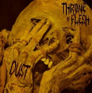 Throne Of Flesh - Dust (Digipack) i gruppen CD / Hårdrock/ Heavy metal hos Bengans Skivbutik AB (4257179)