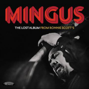 Mingus Charles - Lost Album From Ronnie Scott'S (3Lp/180G) (Rsd) i gruppen VI TIPSAR / Record Store Day / RSD2022 hos Bengans Skivbutik AB (4257673)