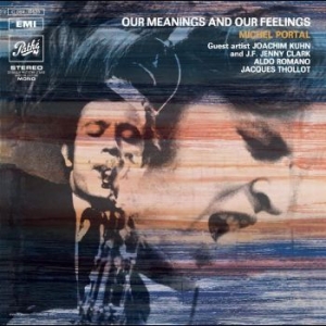 Portal Michel - Our Meanings And Our Feelings i gruppen VINYL / Jazz/Blues hos Bengans Skivbutik AB (4265135)