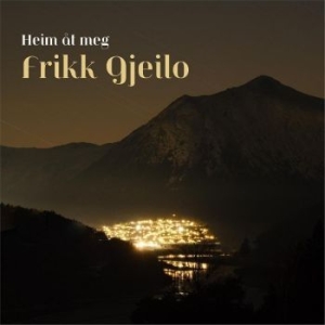 Gjeilo Frikk - Heim Åt Meg i gruppen CD / Pop hos Bengans Skivbutik AB (4265158)
