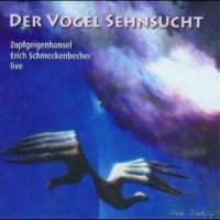 Schmeckenbecher Erich - Der Vogel Sehnsucht i gruppen CD / Hårdrock,Pop-Rock hos Bengans Skivbutik AB (4265383)