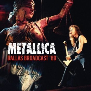 Metallica - Dallas Broadcast '89 (2 Cd) i gruppen CD / Hårdrock/ Heavy metal hos Bengans Skivbutik AB (4265817)