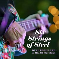 Robillard Duke And His All Star Ba - Six Strings Of Steel i gruppen CD / Pop-Rock hos Bengans Skivbutik AB (4275049)