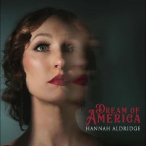 Aldridge Hannah - Dream Of America i gruppen CD / Country hos Bengans Skivbutik AB (4275719)