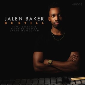 Baker Jalen - Be Still i gruppen CD / Jazz/Blues hos Bengans Skivbutik AB (4276352)