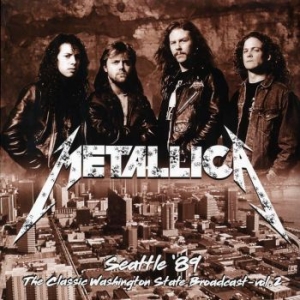 Metallica - Seattle '89 Vol. 2 (2 Lp Vinyl) i gruppen VINYL / Hårdrock/ Heavy metal hos Bengans Skivbutik AB (4277029)