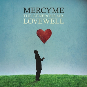 Mercy Me - The Generous Mr Lovewell i gruppen Externt_Lager / Naxoslager hos Bengans Skivbutik AB (4278502)