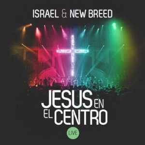 Israel & New Breed - Jesus En El Centro i gruppen Externt_Lager / Naxoslager hos Bengans Skivbutik AB (4278532)
