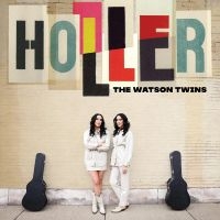 Watson Twins The - Holler (Indie Exclusive, Opaque Vio i gruppen VINYL / Country hos Bengans Skivbutik AB (4287847)