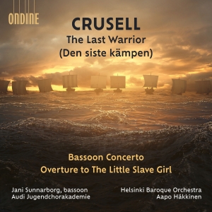 Crusell Bernhard Henrik - Crusell: The Last Warrior Bassoon i gruppen Externt_Lager / Naxoslager hos Bengans Skivbutik AB (4290786)