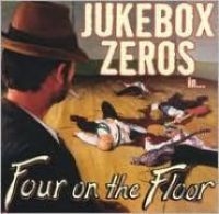 Jukebox Zeros - Four On The Floor i gruppen CD / Pop-Rock hos Bengans Skivbutik AB (4294137)