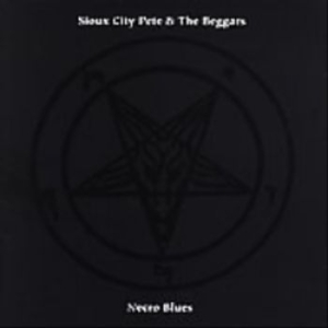 Sioux City Pete & The Beggars - Necro Blues i gruppen CD / Pop-Rock hos Bengans Skivbutik AB (4294139)