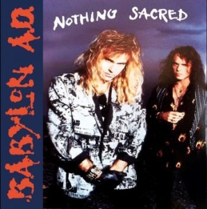 Babylon A.D - Nothing Sacred i gruppen CD / Pop-Rock hos Bengans Skivbutik AB (4296175)