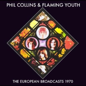 Collins Phil & Flaming Youth - European Broadcasts, 1970 i gruppen CD / Pop-Rock hos Bengans Skivbutik AB (4298420)