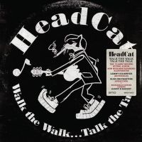 Headcat - Walk The Walk... Talk The Talk i gruppen CD / Pop-Rock hos Bengans Skivbutik AB (4300821)
