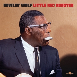 Howlin' Wolf - Little Red Rooster - Aka The Rockin' Cha i gruppen VINYL / Blues hos Bengans Skivbutik AB (4302431)