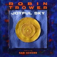 Trower Robin And Shari Schorr - Joyful Sky i gruppen VINYL / Pop-Rock hos Bengans Skivbutik AB (4302466)