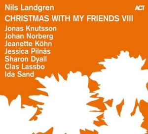 Landgren Nils Dyall Sharon Köhn - Christmas With My Friends Viii i gruppen CD / Jazz,Julmusik hos Bengans Skivbutik AB (4303720)