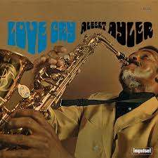 Albert Ayler - Love Cry i gruppen ÖVRIGT / MK Test 9 LP hos Bengans Skivbutik AB (4303745)